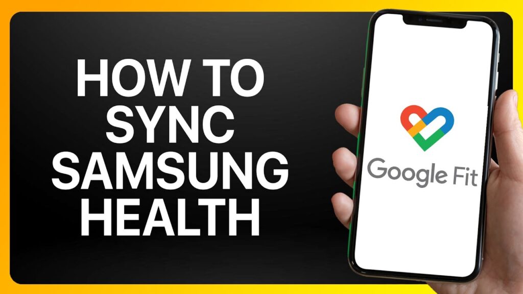 How to Sync Google Fit and Samsung Health